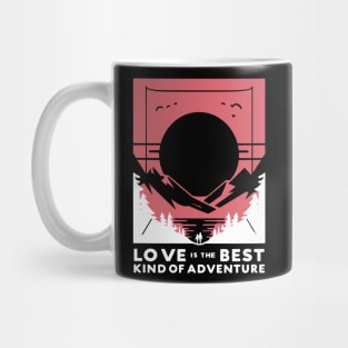 Love is the Best Kind of Adventure Mug